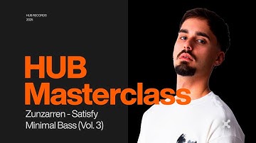 HUB Masterclass: "Satisfy" w/ Zunzarren