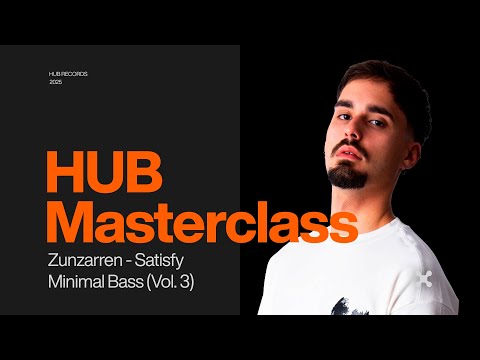 HUB Masterclass: "Satisfy" w/ Zunzarren