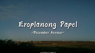 December Avenue - Eroplanong Papel Lyrics| asteria☾.