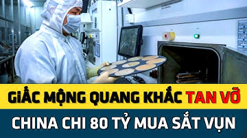 Trung Quốc chi 80 tỷ euro mua về một "đống sắt vụn" máy quang khắc