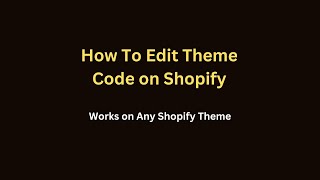 How to Edit Shopify Theme Code (Shopify Website Design Tip)