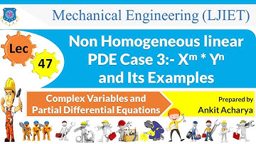 L 47  Non Homogeneous linear PDE Case 3:- X^m  * Y^n and Its Examples | CVPDE | Mechanical