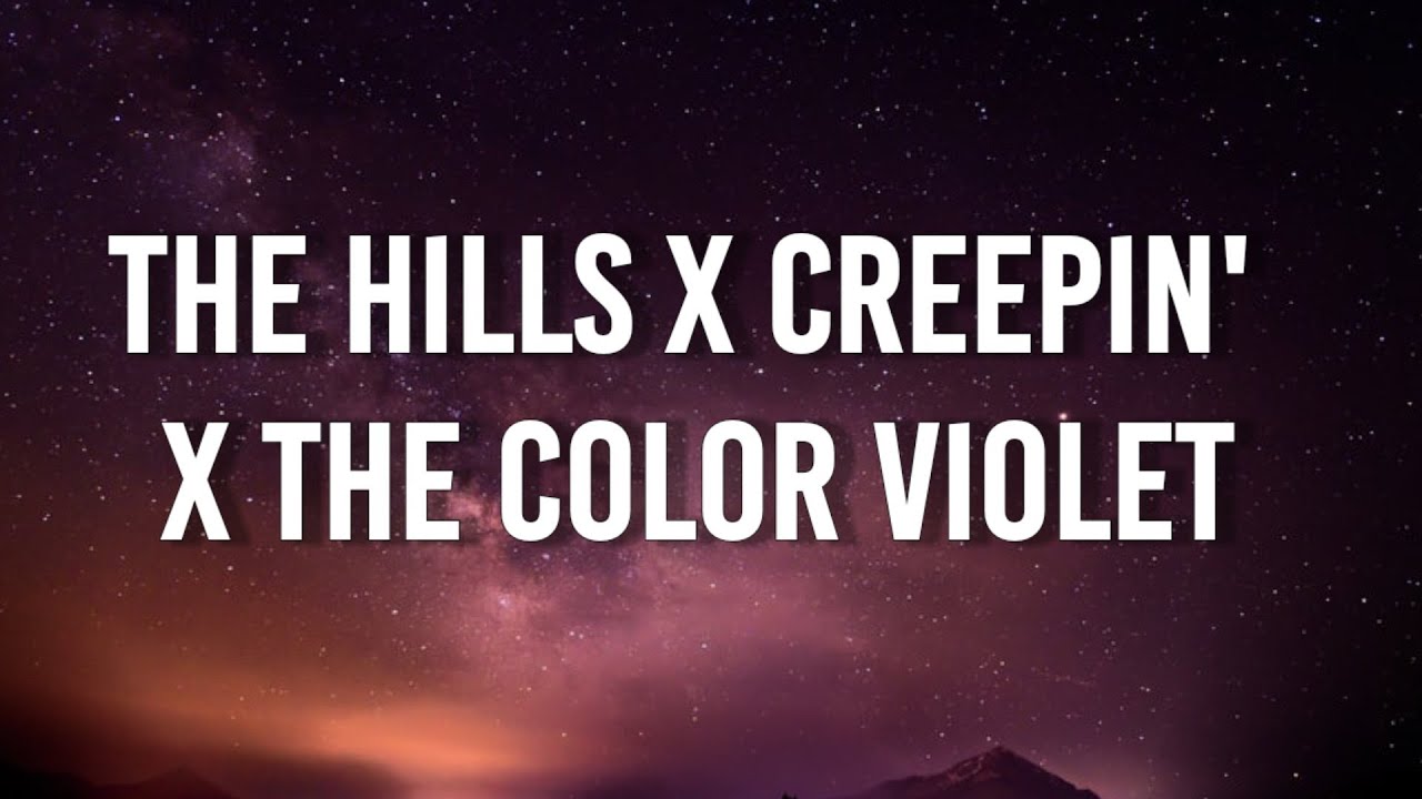 The Hills x Creepin x. The Hills x Creepin x the Color Violet. Tory Lanez the Color Violet. The Hills x Creepin x the Color Violet караоке.