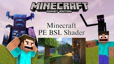 BSL Shader For Minecraft pocket edition 1.19+ This Shader For Low end Mobile
