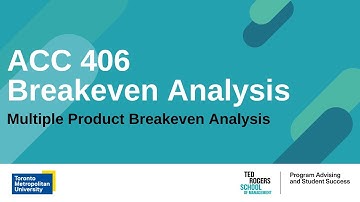 ACC406 - Multiple Product Break-Even Analysis