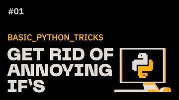 Python Beginners: Get rid of the ANNOYING if-statements in your code