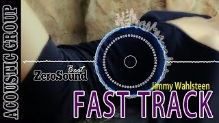 Fast Track  - Jimmy Wahlsteen