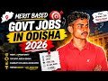 Merit Based Govt Jobs in Odisha 2026 🔥 No Exam 💸 Salary ₹52,000 Jobs After 10th/12th/Graduation