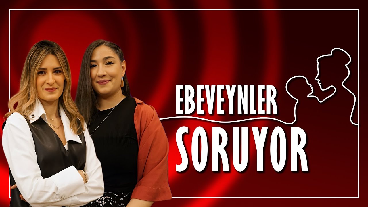 BORDERLİNE KİŞİLİK BOZUKLUĞU | Ebeveynler Soruyor 18 Nisan 2024