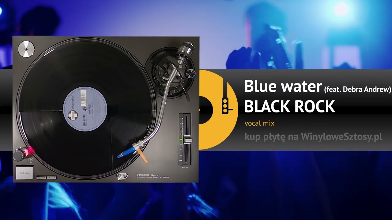 BLACK ROCK feat. Debra Andrew - Blue water (vocal mix) - YouTube