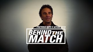 BEHIND THE MATCH: Pretoria Boys vs Affies, 2019