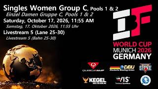 2026 IBF World Cup - DAY 4 | Singles Women Group C Pools 1 & 2 - Lanes 25-30