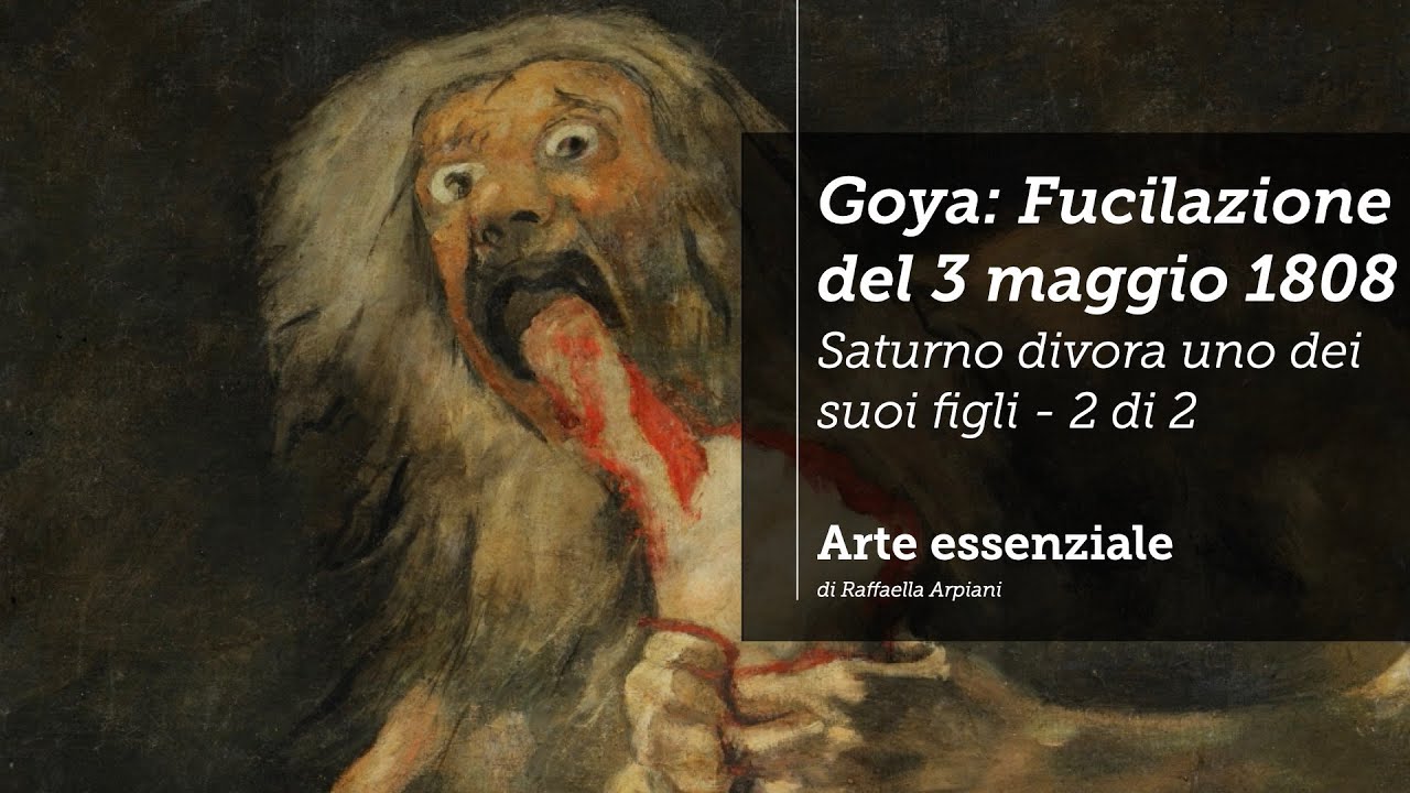 Goya Fucilazione del 3 maggio 1808 2 di 2 Saturno divora uno dei suoi figli YouTube Goya Fucilazione del 3 maggio 1808 2 di 2 Saturno divora uno dei suoi figli YouTube