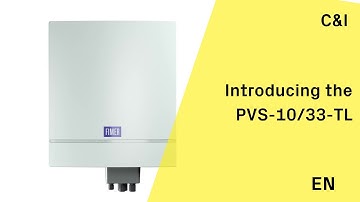 FIMER - Introducing the PVS-10/33-TL - EN