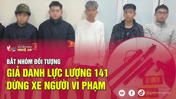 Bắt nhóm đối tượng giả danh lực lượng 141 dừng xe người vi phạm
