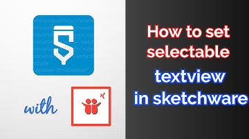 How to set textview selectable in sketchware