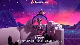 Mareux  - The Perfect Girl The Motion (Retrowave Remix Slowed + Reverb )