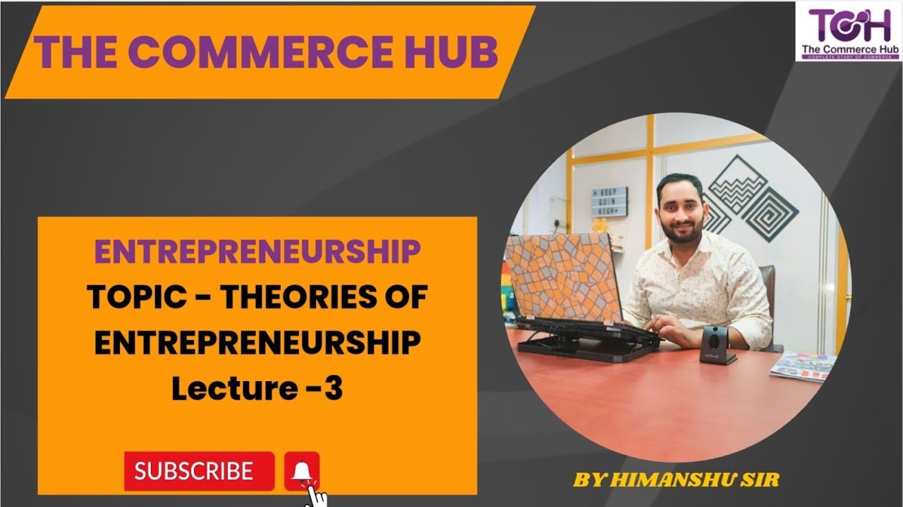 ENTREPRENEURSHIP | THEORIES OF ENTREPRENEURSHIP | PART - 3 - YouTube