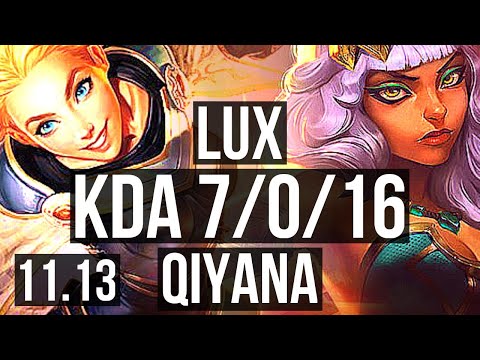 LUX vs QIYANA (MID) | 7/0/16, 1.6M mastery, Godlike, 300+ games | BR Diamond | v11.13