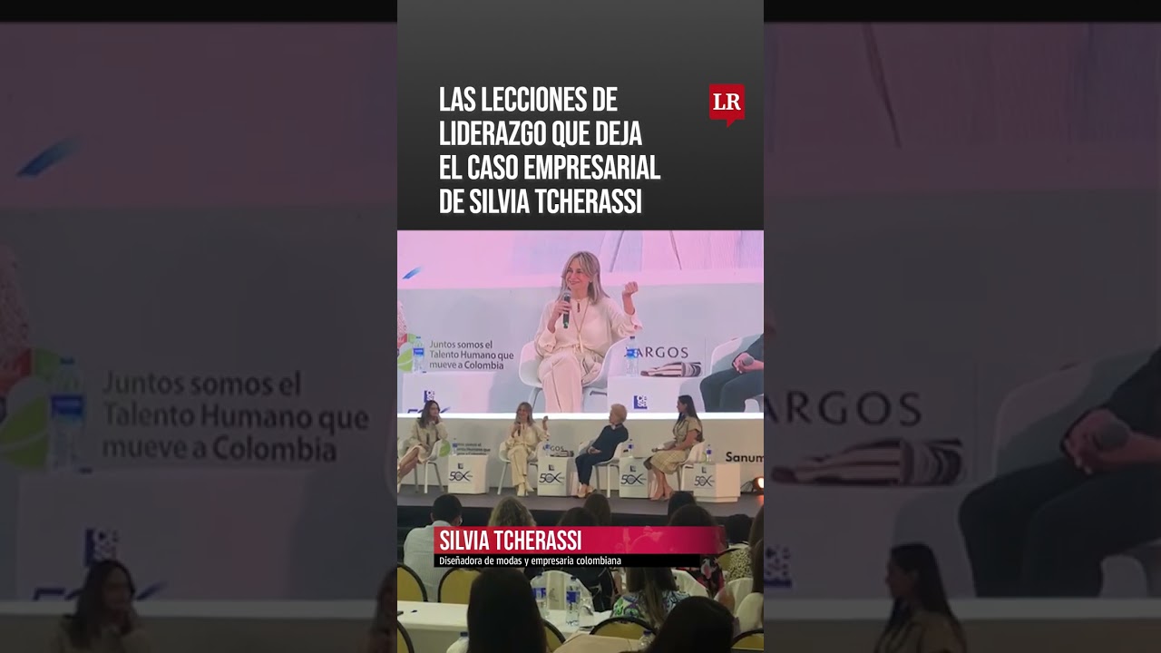 Estas son las lecciones de liderazgo que deja el caso empresarial de Silvia  Tcherassi
