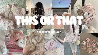 THIS OR THAT | COQUETTE EDITION  #2