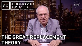 Economic Update: The Great Replacement Theory