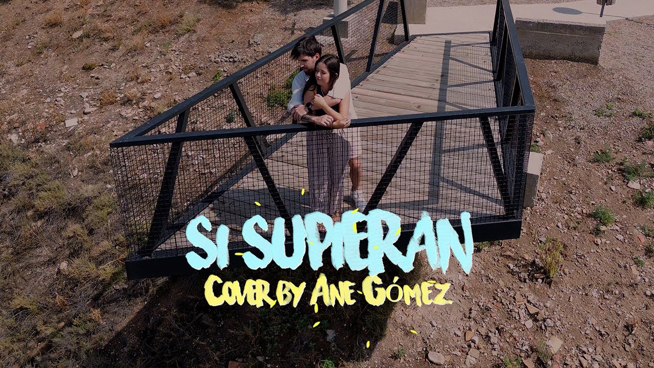 Si supieran | Cover by Ane Gómez