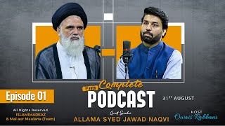 🎙️Complete Podcast - Owais Rabbani | Featuring: Ustad Syed Jawad Naqvi | EPI#01