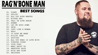 Rag'n'Bone Man - 20 Greatest Hits, Grandes Éxitos Giant, Guilty, All You  Ever Wanted, Human, Skin 