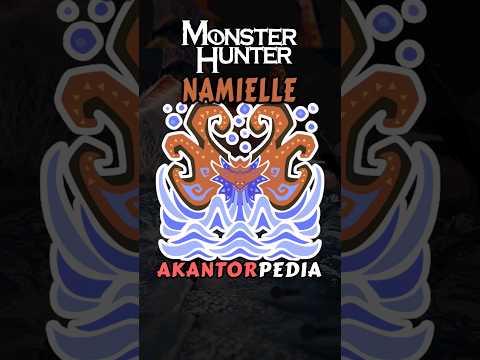 NAMIELLE - #AkantorPedia #shorts #monsterhunter #monsterhunterrise #monsterhunterworld