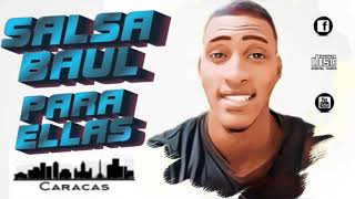 SALSA BAUL PARA ELLAS DJ MOISES EL NEGRO #CARACAS_VENEZUELA