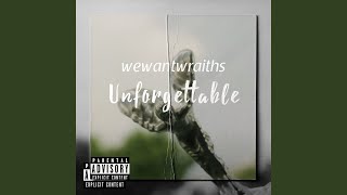 Miniatura de vídeo de "Wewantwraiths - Unforgettable"