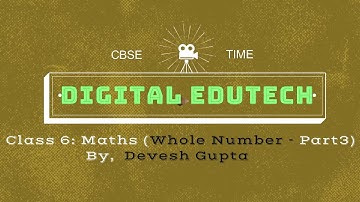 CBSE Class 6 :: Mathematics Chapter - 2(Whole Numbers)part - 03(Ex 2.3) chap pdf in DB.