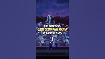 4 Rekomendasi game grafik pixel terbaik di android dan ios #rekomendasigame #gamepixel #gameandroid