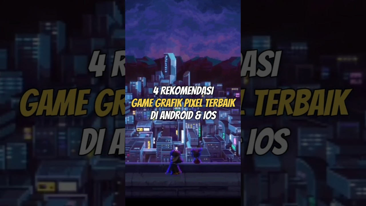 4 Rekomendasi game grafik pixel terbaik di android dan ios 