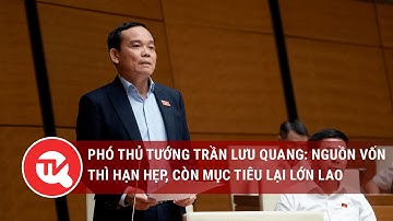 Phó Thủ tướng Trần Lưu Quang: Nguồn vốn thì hạn hẹp, còn mục tiêu lại lớn lao