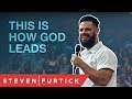 THIS Is How God Leads | Pastor Steven Furtick