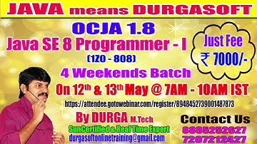 OCJA 1.8 Java SE 8 Programmer - I (1Z0 - 808) Online Training in DURGASOFT