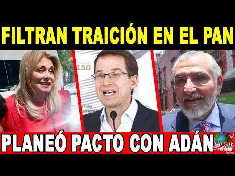 CANAYADA EN EL PAN, PACTÓ CON ADÁN LA ENTREGA DE MARU CAMPOS, A CAMBIO DE SU PROPIA IMPUNIDAD!
