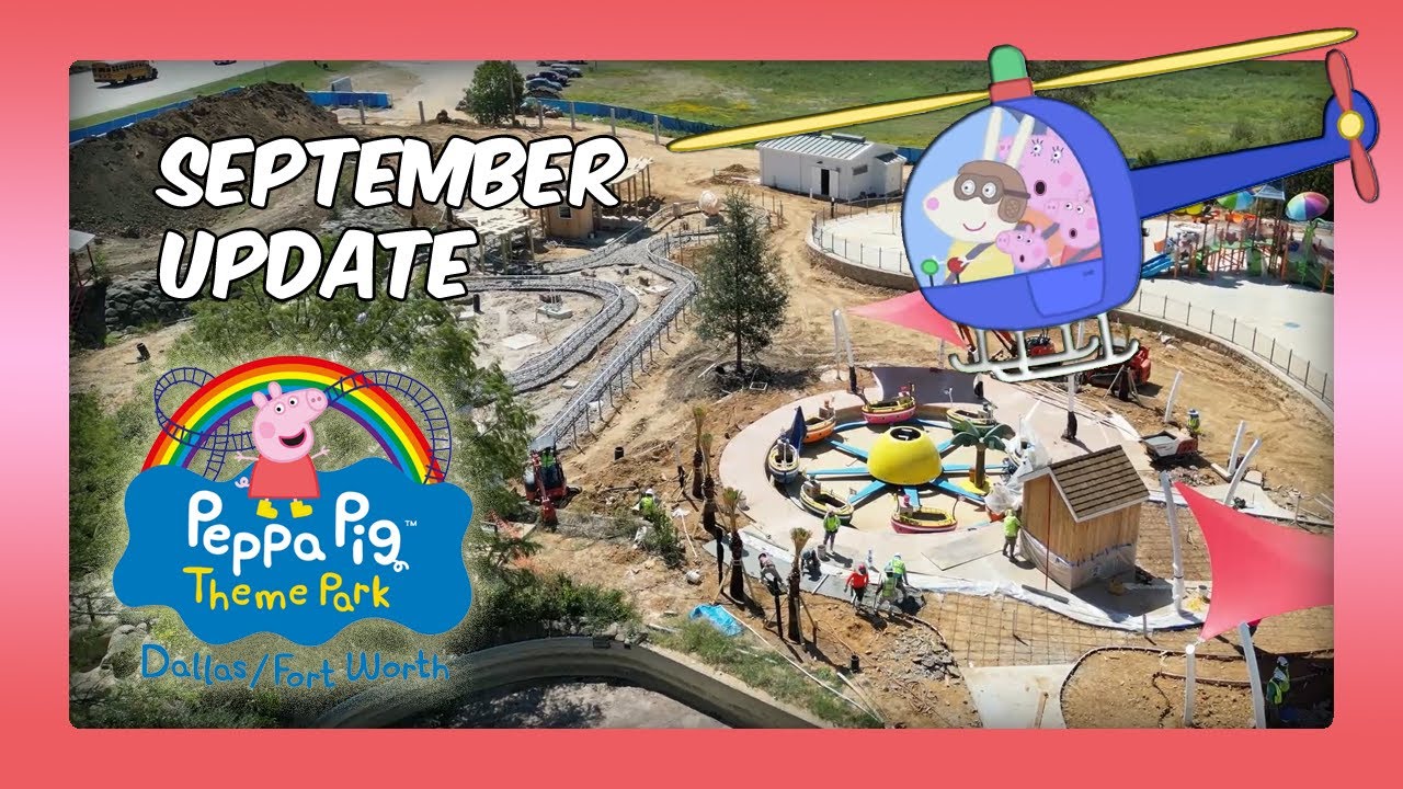 Peppa Pig September Construction Update - Theme Park in Dallas/Ft Worth #northrichlandhills