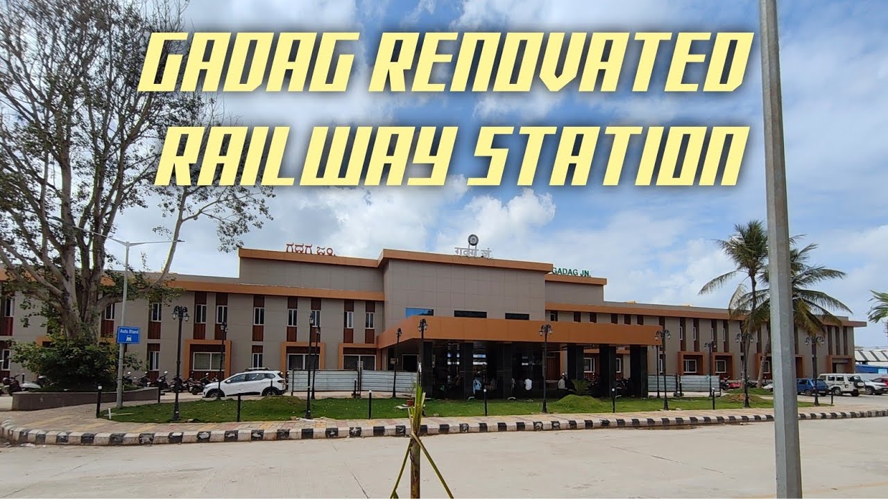 RENOVATED RAILWAY STATION OF GADAG JUNCTION 