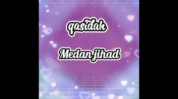 lagu Qasidah Medan jihad(jihad)