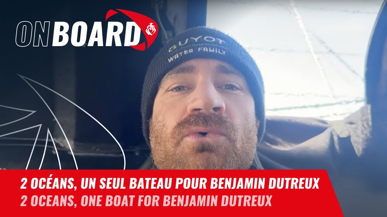 ⁣2 océans, un seul bateau pour Benjamin Dutreux | Vendée Globe 2024