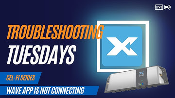 CEL-FI WAVE APP IS NOT CONNECTING I CEL-FI TROUBLESHOOTING I POWERTEC WIRELESS TECHNOLOGY