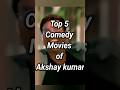 Comedy Movies of Akshay kumar | #shorts #akshaykumar #movie