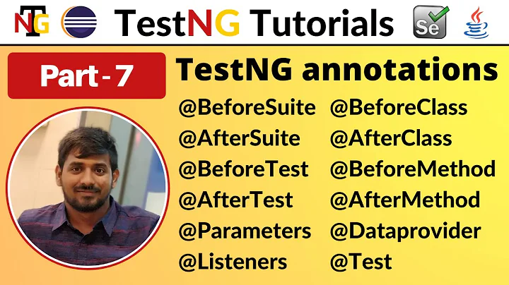 P7 - TestNG annotations and the flow of execution | TestNG | Testing Framework |