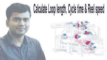 Loop length, Cycle time, reel speed in knit dyeing; Textile viva question