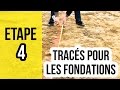 Tracer au sol pour creuser les fondations  etape 4