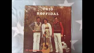 Video thumbnail of "TRIO ROFFIDAL  il m a parle"