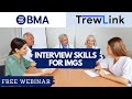 Interview skills for imgs  bma x trewlink